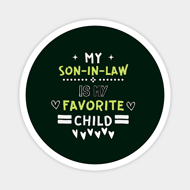 my son in law is my favorite child Magnet by Leap Arts